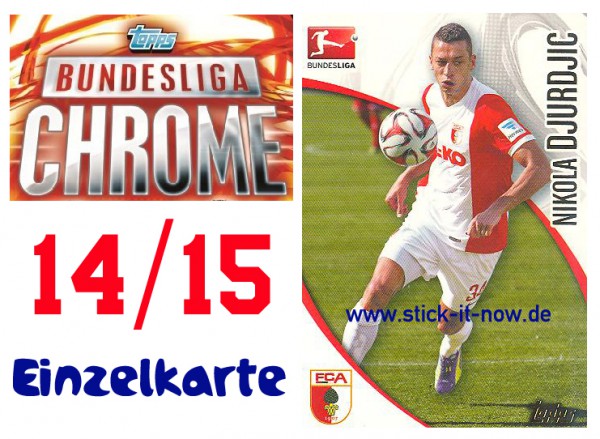 Topps Bundesliga Chrome 14/15 - NIKOLA DJURDJIC - Nr. 10
